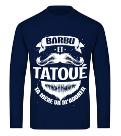 Barbu et tatoué ta mère va m'adorer