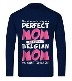 Funny Belgian Mom T-Shi