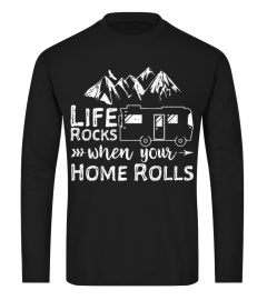 Life Rocks When Your Home Rolls Shirt Camping Lover OutdoorsBest shirts791