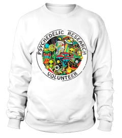 Psychedelic Research Volunteer Shirt & Sweatshirt