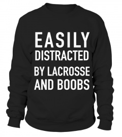 Easily Distracted by Lacrosse