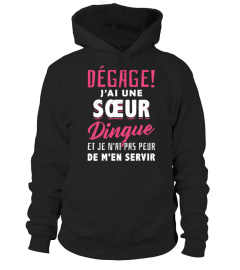 DEGAGE! J'AI UNE SOEUR DINGUE