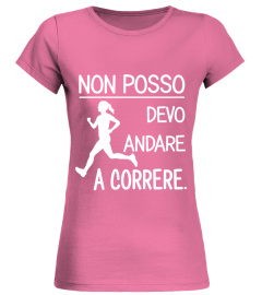 NON POSSO, DEVO ANDARE A CORRERE