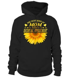 MOTHERS DAY GIFT DENTAL HYGIENIST SUNFLOWER FUNNY WOMEN BIRTHDAY T-SHIRT