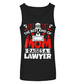 The Best kind of Mom raises a Lawyer Funny T-Shirt1179 funny shirt