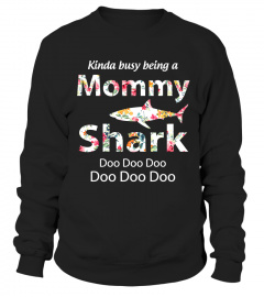 Mom - Kinda busy being a Mommy Shark Doo Doo Doo Doo Doo Doo