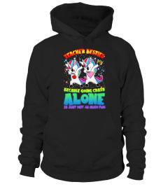 Unicorn Teacher Besties Crazy