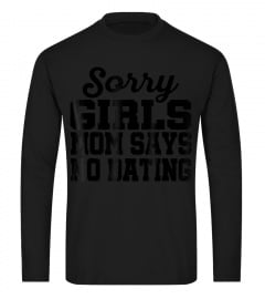 Best Shirt for You Mom says sorry girls hot boy no dating funny kid shirt433