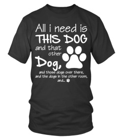 All I Need Dog