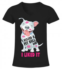 I kissed a pit bull Tshirt funny gifts f