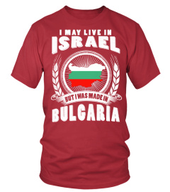 LIVE IN Israel- MADE IN BULGARIA