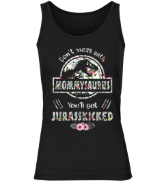 Don't Mess With Mommysaurus TShirts
