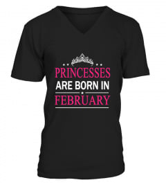 Princesses Are Born In February Shirt