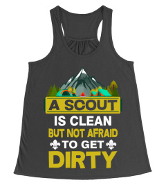 A Scout Is Clean Not Afraid To Get Dirty