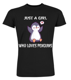 Shirts Just a Girl who loves Penguins T-Shirt Birthday Girl Gift5349 Cheap Shirt