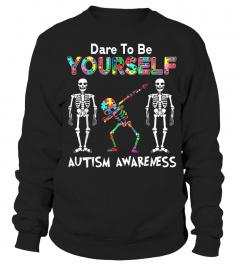 Shirts Skeleton Dabbing Dare To Be Yourself T Shirt Funny Autism6987 Cheap Shirt