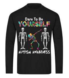 Shirts Skeleton Dabbing Dare To Be Yourself T Shirt Funny Autism6987 Cheap Shirt