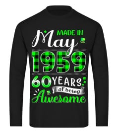 Shirts Womens Made In May 1959 60 Years Of Being Awesome St Patrick's Day7059 Cheap Shirt