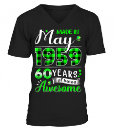 Shirts Womens Made In May 1959 60 Years Of Being Awesome St Patrick's Day7059 Cheap Shirt