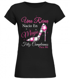 Una Reina Nacio en Mayo Cumpleanos Camisa