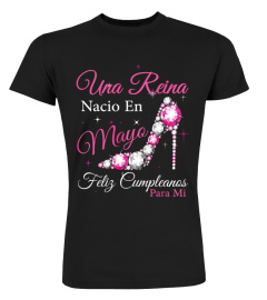 Una Reina Nacio en Mayo Cumpleanos Camisa