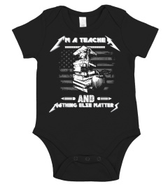 I'm A Teacher And Nothing Else Matters T-Shirt Math Teacher