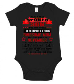 I'm-A-Spoiled-Son Awesome-Mom-Was-Born-In-November Tee