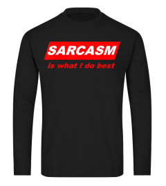 Funny Sarcastic Sarcasm is what I do Best Nerdy T-shirt531 gifts shirt