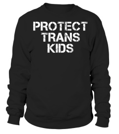 Protect Trans Kids Transgender Rights LGBTQ Equality1171 gifts shirt