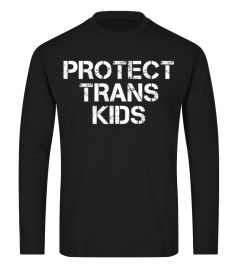 Protect Trans Kids Transgender Rights LGBTQ Equality1171 gifts shirt