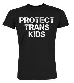 Protect Trans Kids Transgender Rights LGBTQ Equality1171 gifts shirt