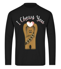 Star Wars Valentines I Chews You Chewbacca Graphic T-Shirt1321 cute shirt