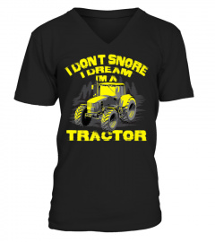 Funny I Dont Snore I Dream Im a Tractor Shirt For Dadt810