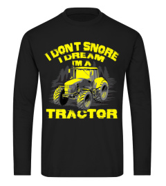 Funny I Dont Snore I Dream Im a Tractor Shirt For Dadt810