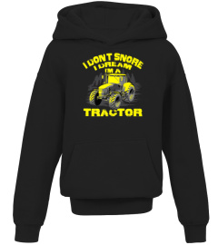 Funny I Dont Snore I Dream Im a Tractor Shirt For Dadt810