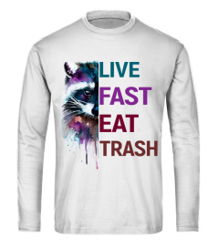 Live Fast Eat Trash