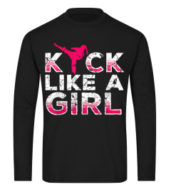 I Kick Like A Girl-Karate Kickboxing Girl T-Shirt Gift705 Best Shirts