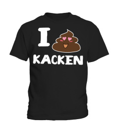 I Love (ha ha ha) Kacken