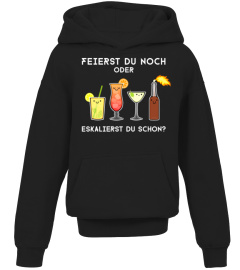 Feierst du noch Oder Eskalierst Du Schon