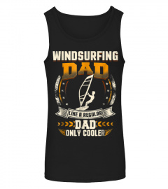 Tshirt Mens Windsurfing Dad Like A Regular Dad Only Cooler Funny T-Shirt1485 Gift Tee