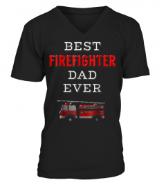 Best Firefighter Dad Ever T Shirt1o1280