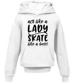 SKATE LIKE A BOSS