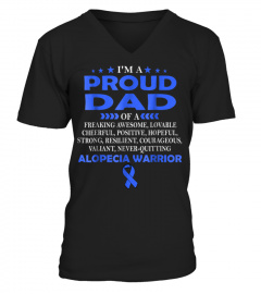 Shirt I'm proud dad of Alopecia warrior t shirt966 Cool tee