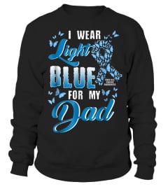 Tshirt Prostate cancer awareness - I wear Light Blue FOR MY DAD Tee541 funny tee