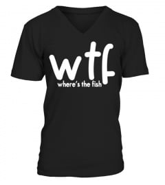 Best WTF Wheres The Fish Bass Fishing Camping Funny Dad T-Shirt901 Tee
