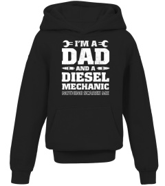 Tee I'm A Dad And Diesel Mechanic Father Mechanic T-Shirt1247 Cool Shirts