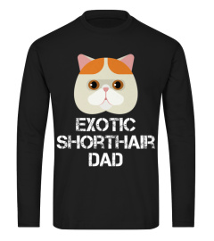 Shirt Mens Exotic Shorthair Dad Cat Owner T-Shirt1272 best tee