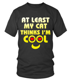 MY CAT THINKS I'M COOL T-SHIRT