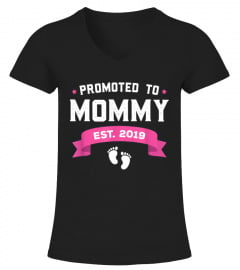 Promoted To Mommy Est. 2019 New Mom