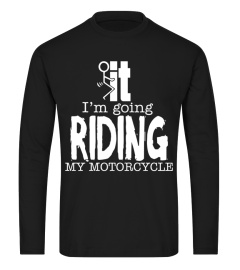 I going Riding my motorcycle